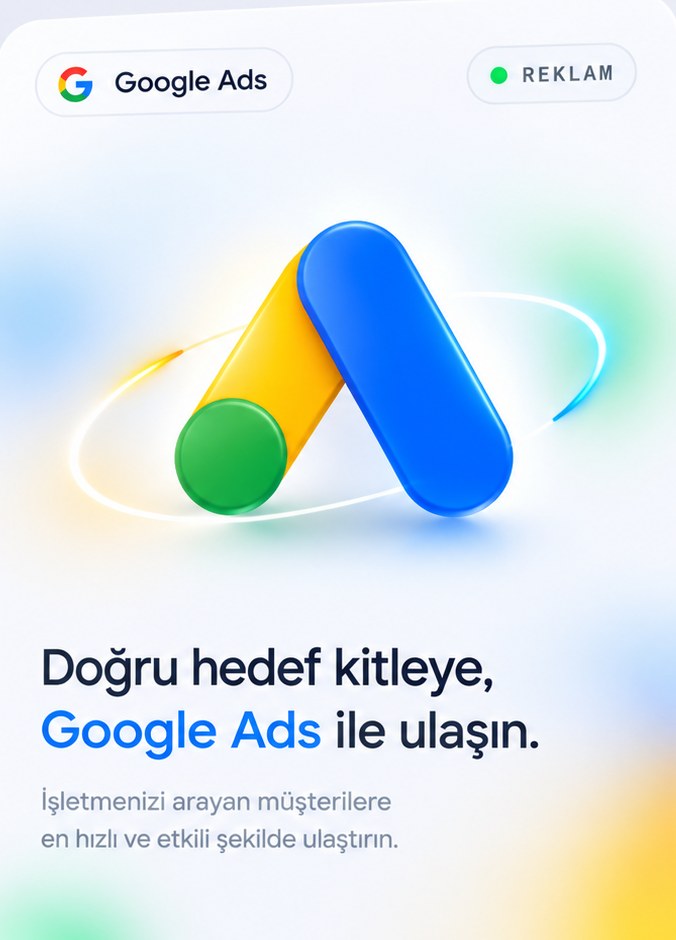 Google Ads — doğru hedef kitleye Google Ads ile ulaşın
